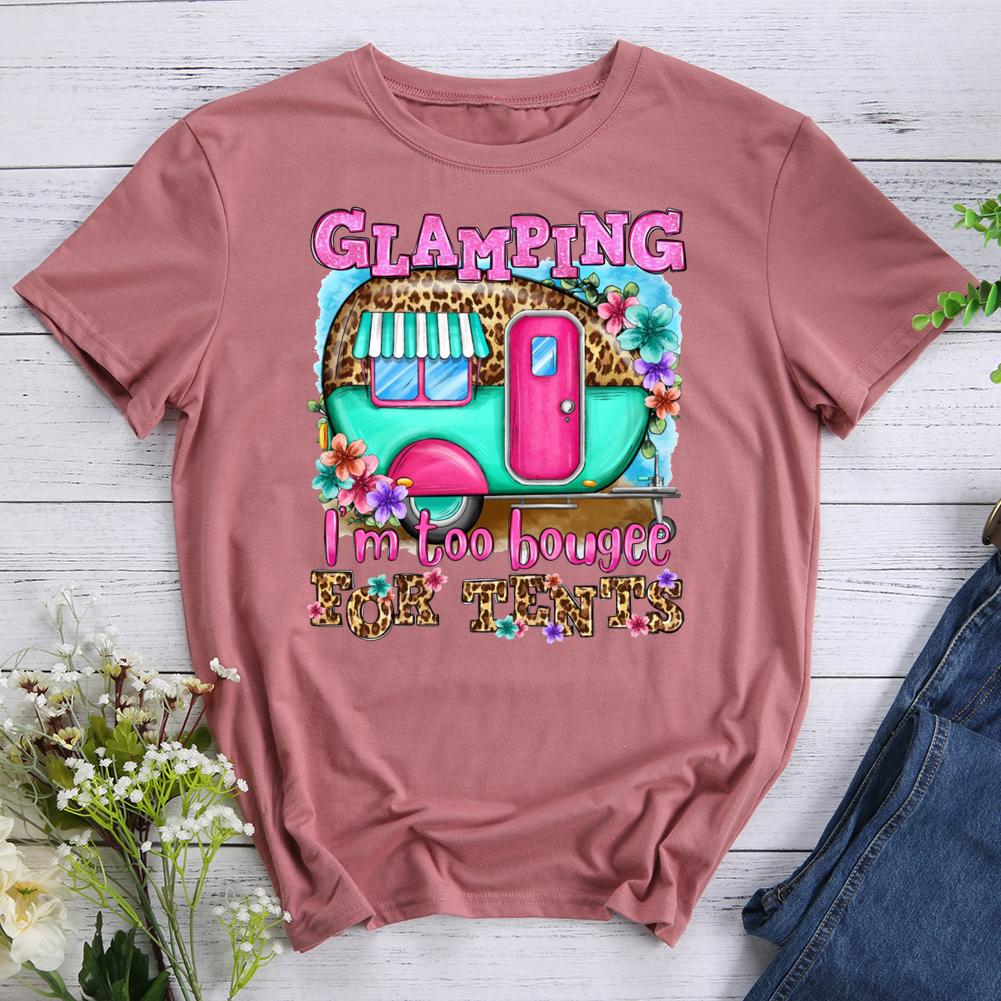 Glamping I'm Too Bougee For Tents T-shirt