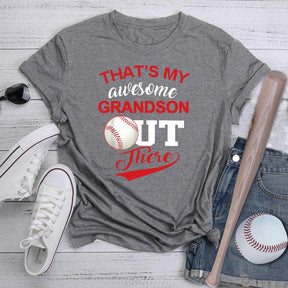 That's My Awesome Grandson Out There T-shirt