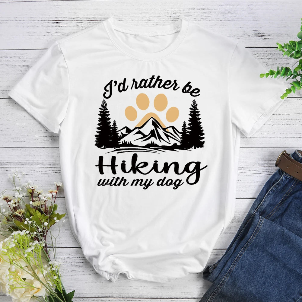 I'd Rather Be Hiking With My Dog Hiking T-shirt