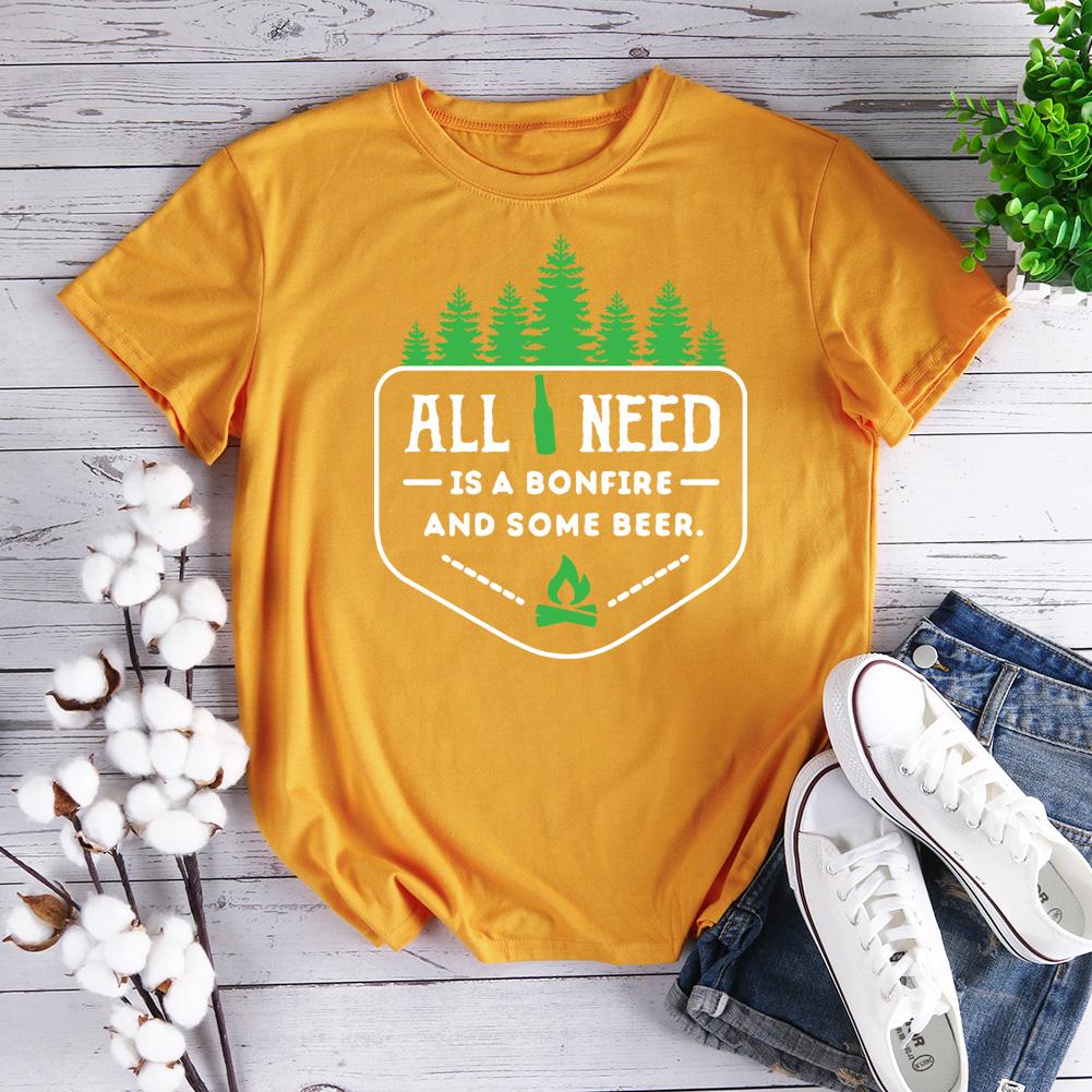 All You Need Is A Bonfire And Some Beer Hiking T-shirt