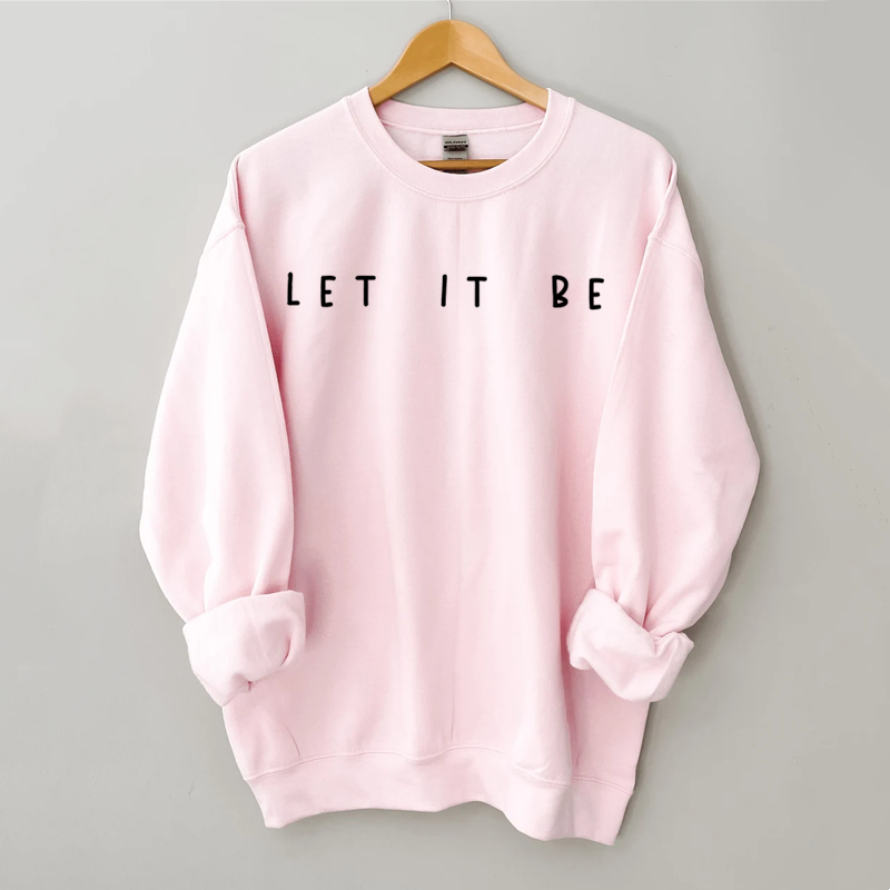 Let It Be, Sarcastic Sweatshirt