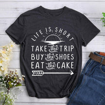 Life Is Short Take The Trip Hiking T-shirt