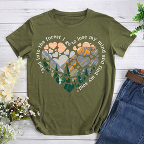 Into The Forest I Go To Lose My Mind And Find My Soul Hiking T-shirt