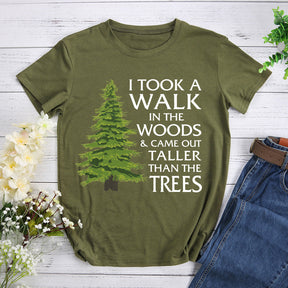 I Took A Walk In The Woods T-shirt