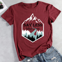 Say Less Hike More Hiking T-shirt