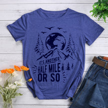 Another Half Mile Or So Hiking T-shirt