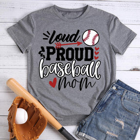 Loud Proud Baseball Mom T-shirt