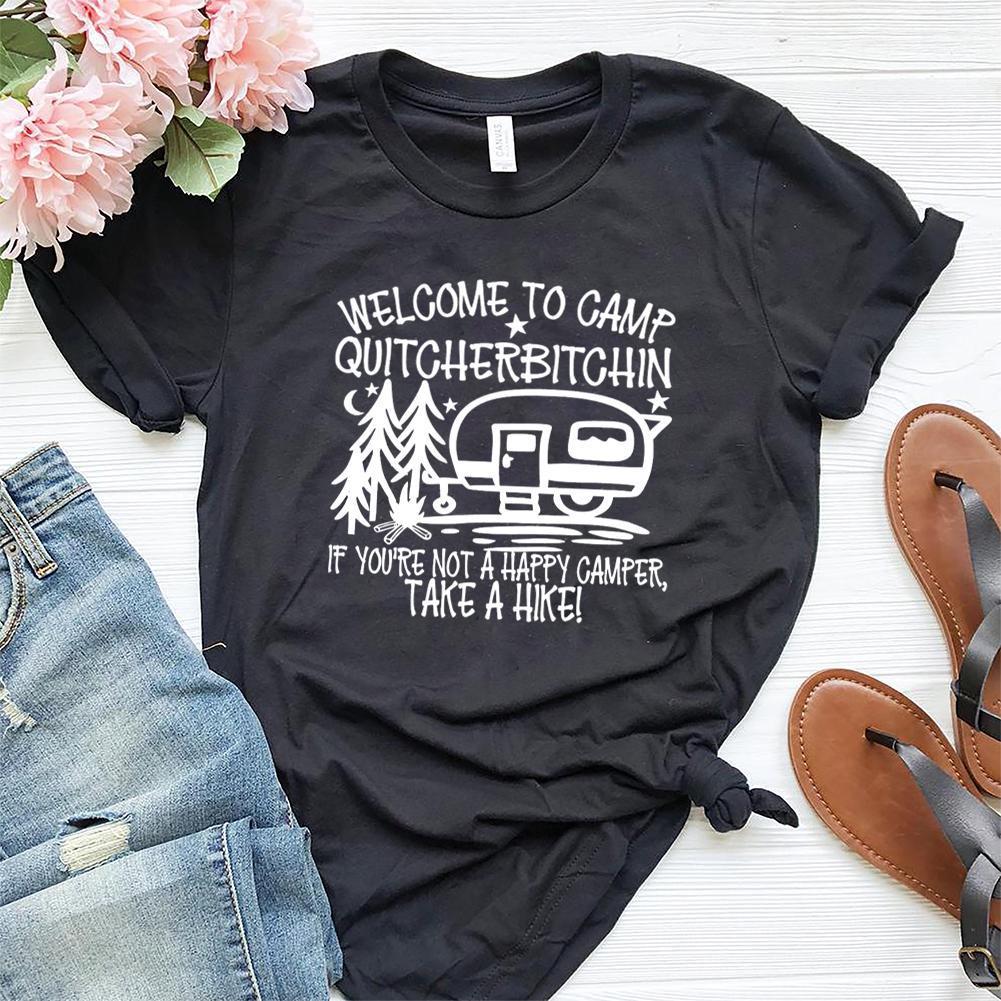 Welcome To Camp Quitcherbitchin T-shirt