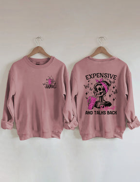 Expensive Difficult And Talks Back Funny Sweatshirt