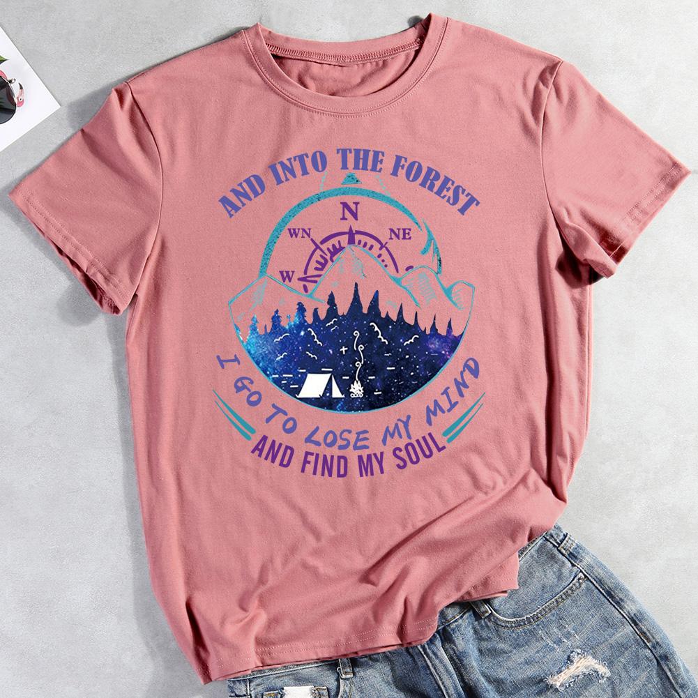 And Into The Forest I Go To Lose My Mind And Find My Soul T-shirt