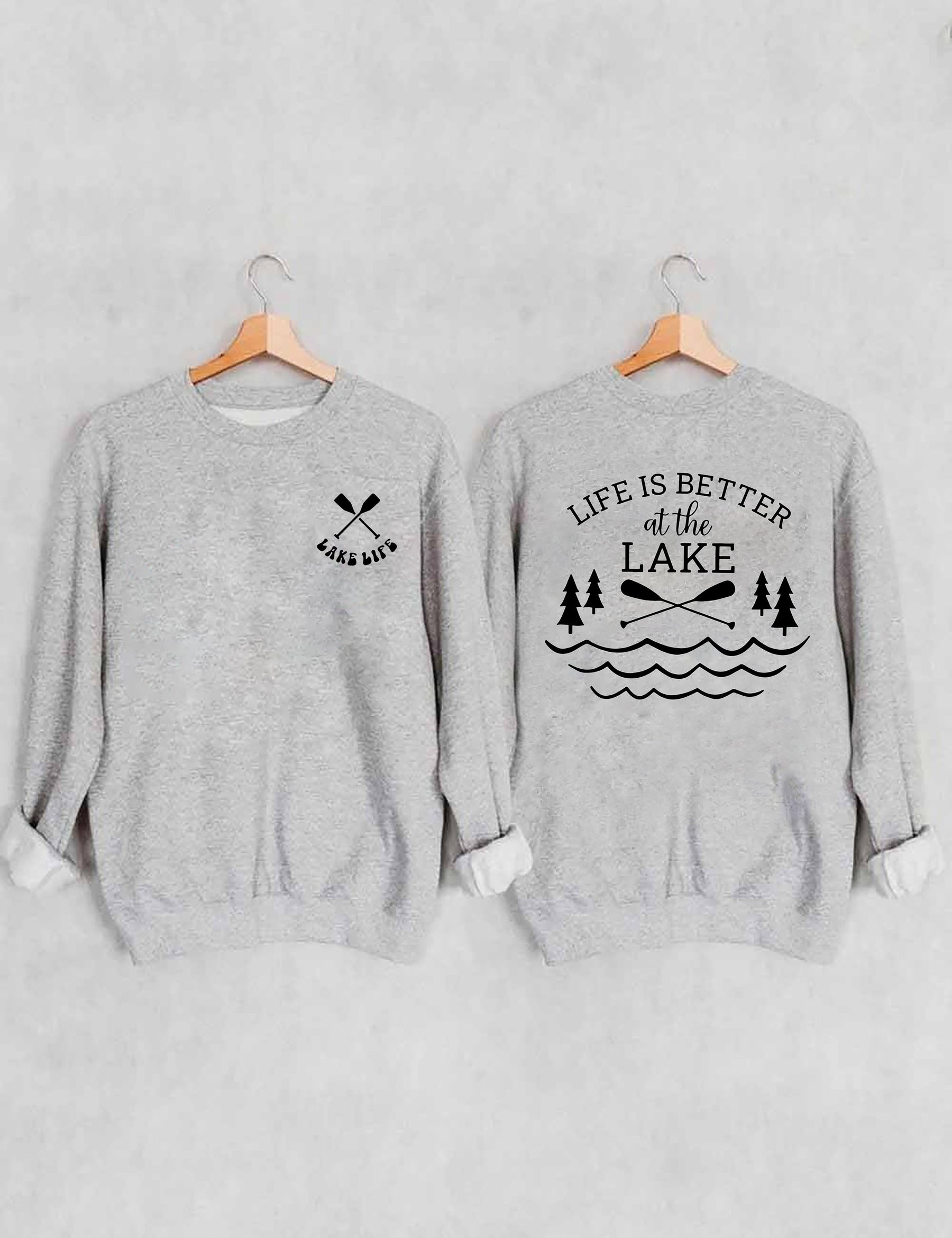 Life Is Better At The Lake Sweatshirt