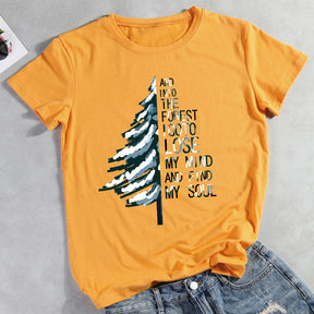 And Into The Forest I Go To Lose My Mind Hiking T-shirt