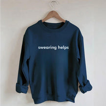 Swearing Helps Sweatshirt