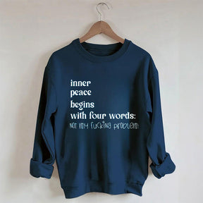 Inner Peace Begins With Four Words Sweatshirt