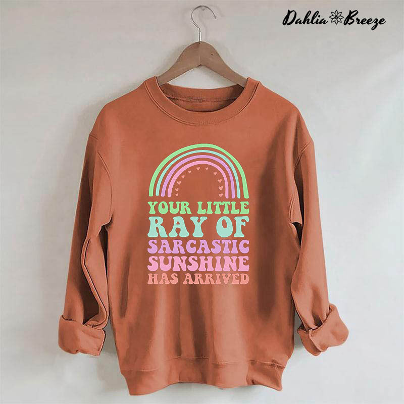 Le soleil sarcastique est arrivé Sweat-shirt arc-en-ciel