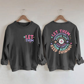 Let Them Keep Shining Sweatshirt