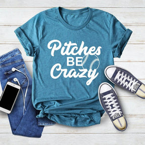 Pitches Be Crazy Funny Baseball T-shirt