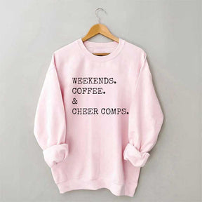 Weekends Coffee and Cheer Competition Sweatshirt