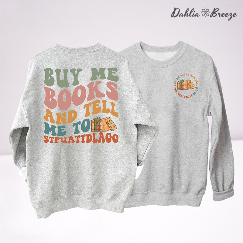 Achetez-moi des livres et dites-moi un sweat-shirt