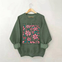 It is Well With My Soul Flower Sweatshirt