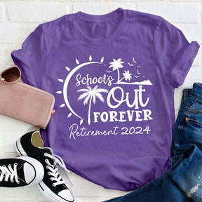 Retired School's Out Forever Teacher T-shirt