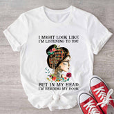 In My Head I'm Reading Book T-shirt