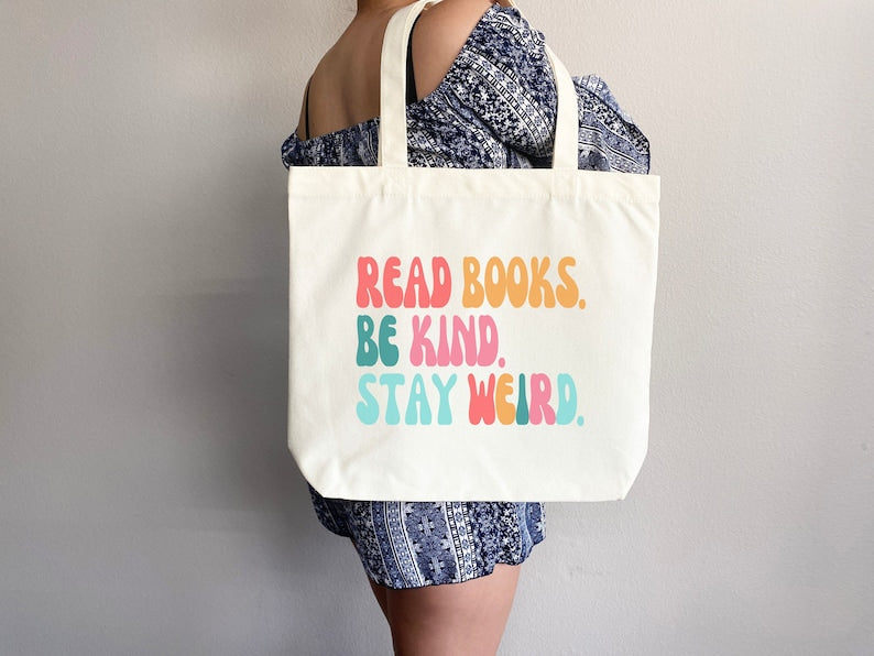 Read Books Be Kind Stay Weird Tote Bag