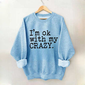 Je suis d'accord avec mon sweat-shirt Crazy Positive