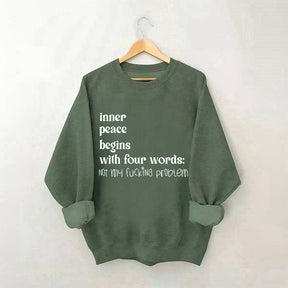 Inner Peace Begins With Four Words Sweatshirt