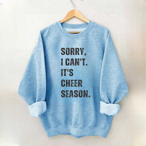 Sorry I Can't Cheer Season Cheer Competition Sweatshirt