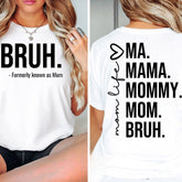 T-shirt Bruh anciennement connu sous le nom de maman