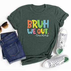 Bruh We Out Teachers T-shirt drôle