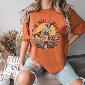 T-shirt rétro Western The Hell I Wont Cowgirl