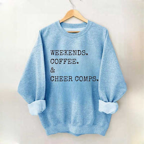 Weekends Coffee and Cheer Competition Sweatshirt