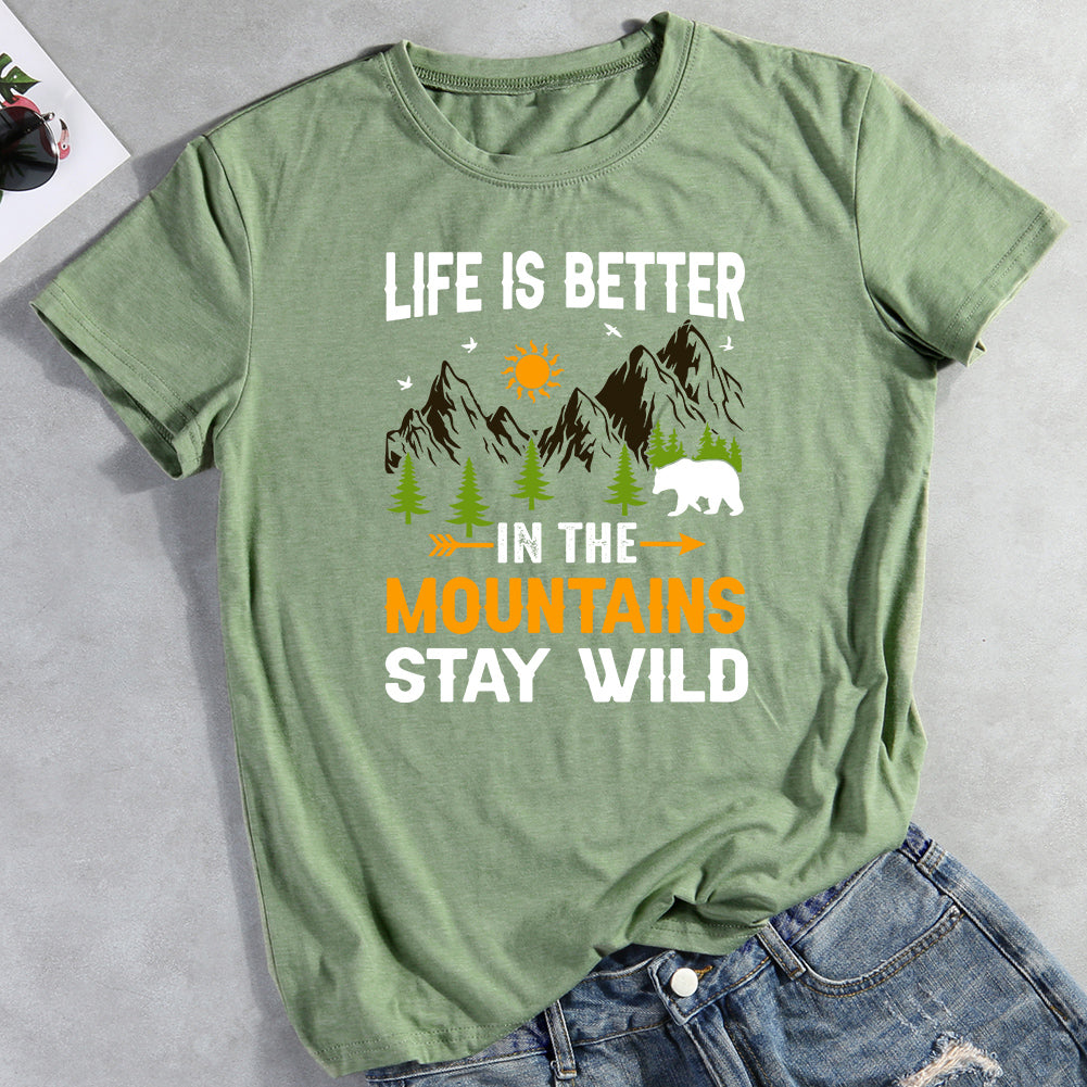 Life Is Better In The Mountains T-shirt