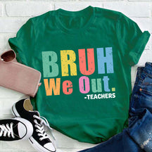 Professeurs Bruh We Out Professeur T-shirt