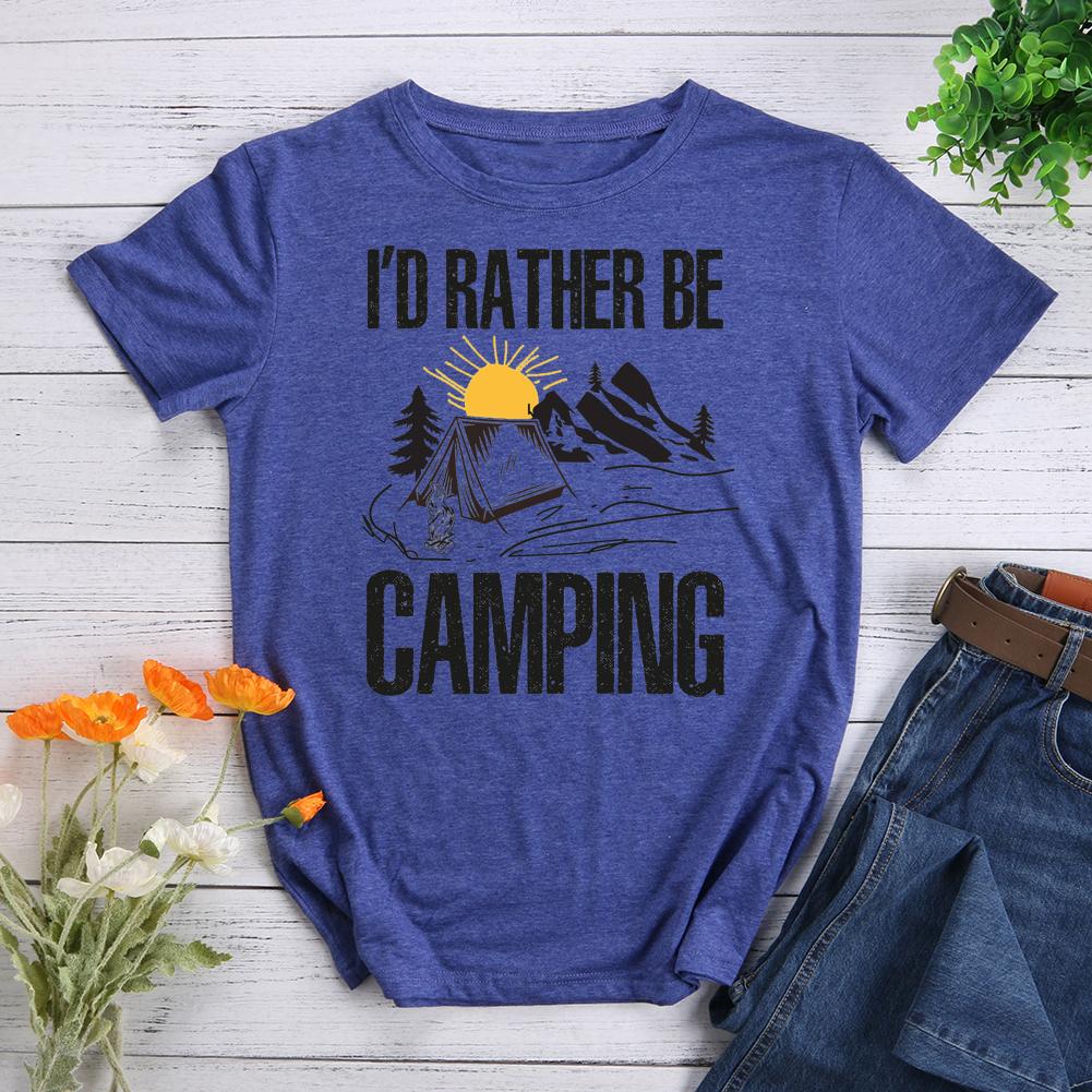 I'd Rather Be Camping Round Neck T-shirt