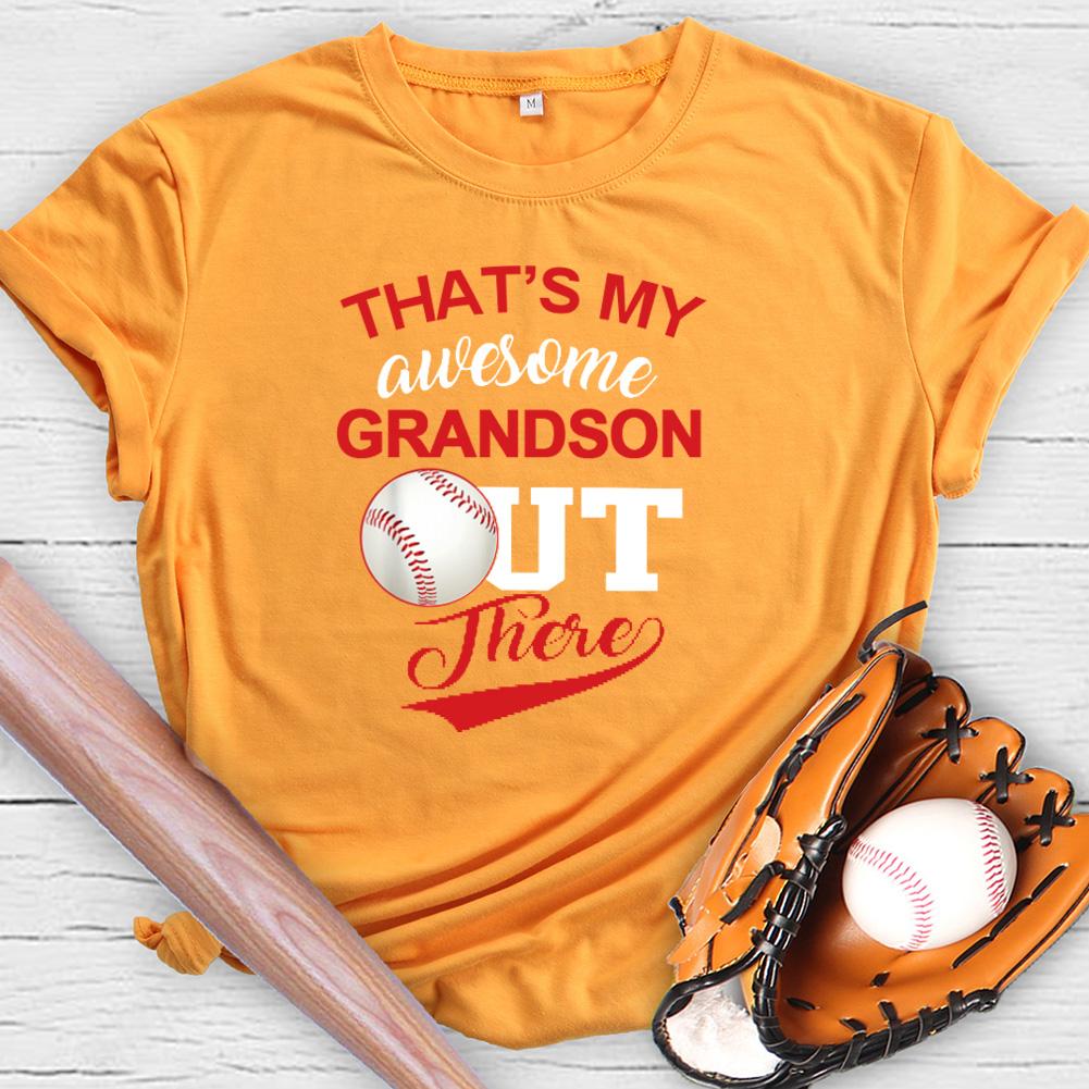 That's My Awesome Grandson Out There T-shirt