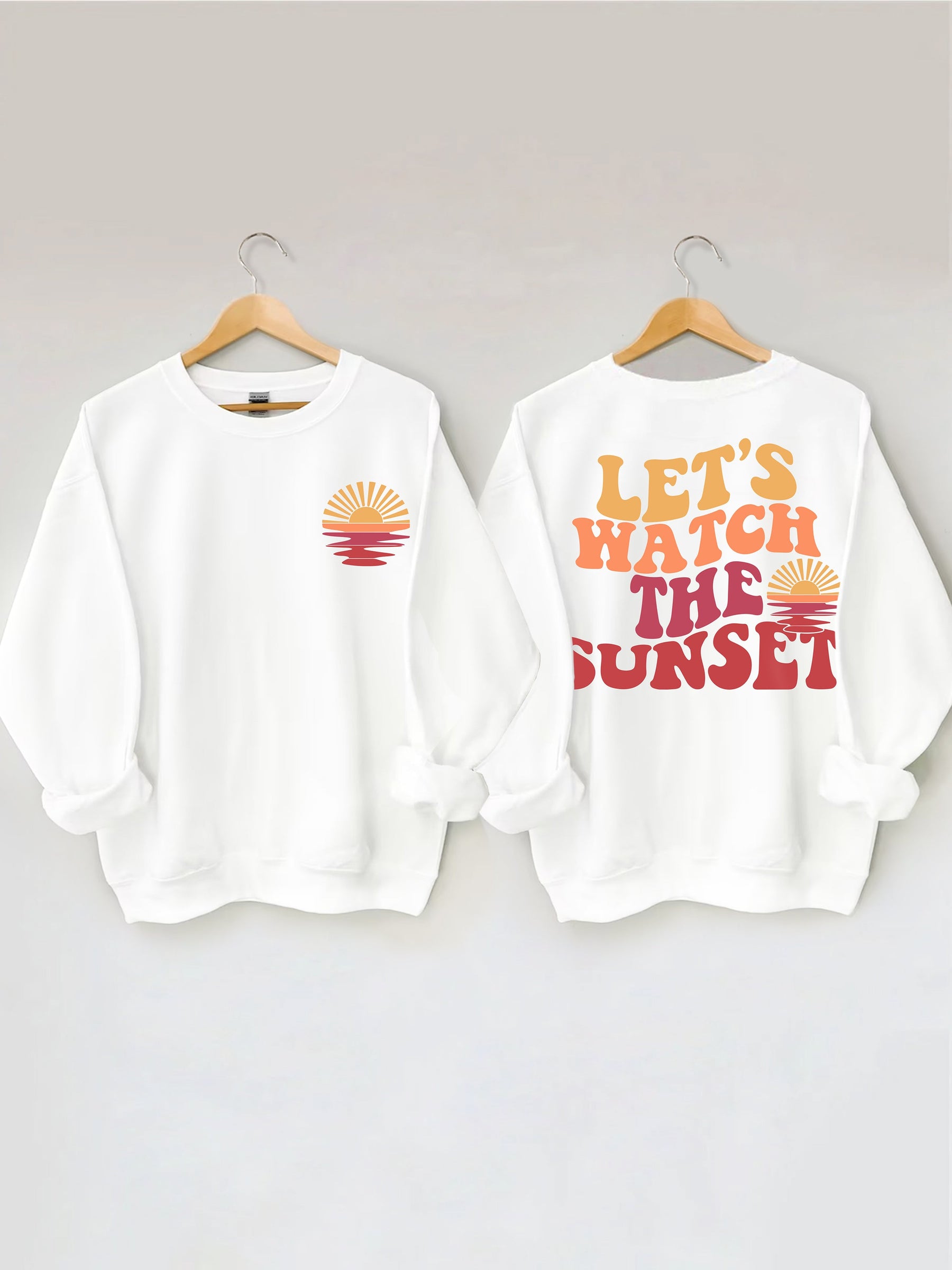 Lets Watch The Sunset Sweatshirt