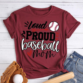 Loud Proud Baseball Mom T-shirt