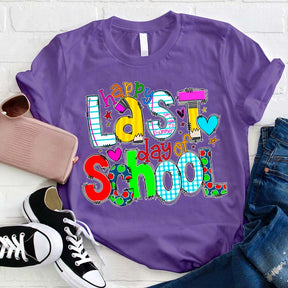 Happy Last Day of School Teacher T-shirt