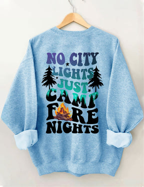 No City Lights Just Camp Fire Nights Sweatshirt