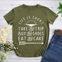 Life Is Short Take The Trip Hiking T-shirt