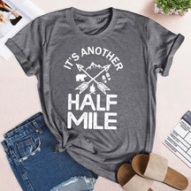 It's Another Half Mile Hiking T-shirt