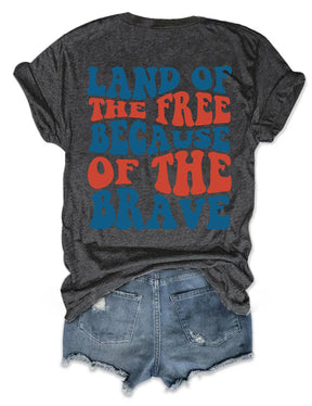 America Land Of The Free Because Of The Brave T-shirt