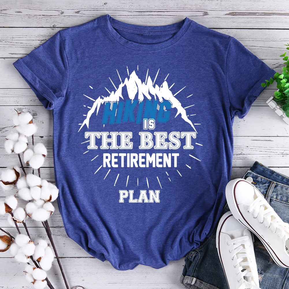 Hiking The Best Retirement Plan T-shirt