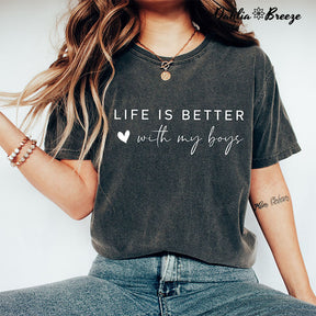 Life Is Better With My Boys T-shirt