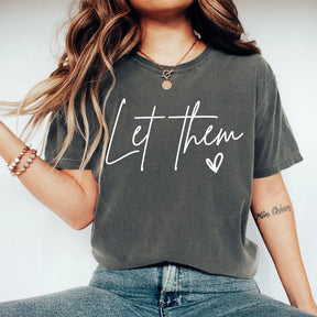 Let Them Positive Saying Inspirational Quotes T-shirt