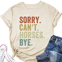 Sorry Can't Horses Bye Rodeo T-shirt