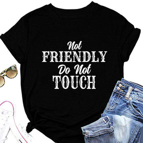 Not Friendly Do Not Touch T-shirt